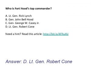 Who is Fort Hoods top commander A Lt