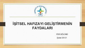 TSEL HAFIZAYI GELTRMENN FAYDALARI PDR BLM ubat 20121