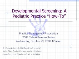 Developmental Screening A Pediatric Practice HowTo Practice Management