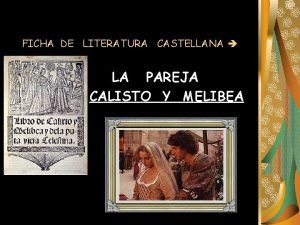 FICHA DE LITERATURA CASTELLANA LA PAREJA CALISTO Y