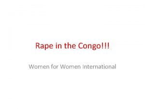 Rape in the Congo Women for Women International