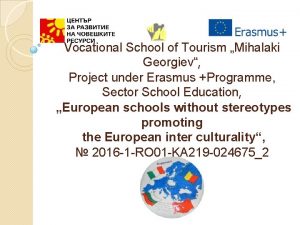 Vocational School of Tourism Mihalaki Georgiev Project under