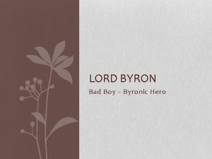 LORD BYRON Bad Boy Byronic Hero An Irresistible