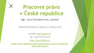 Pracovn prvo v esk republice Mgr Ilona Kostadinovov