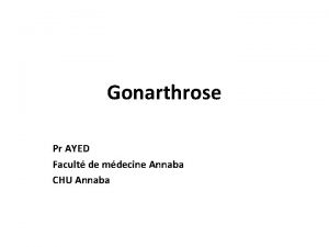 Gonarthrose Pr AYED Facult de mdecine Annaba CHU
