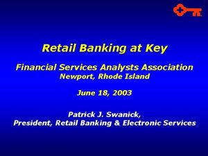 Retail Banking at Key Financial Services Analysts Association