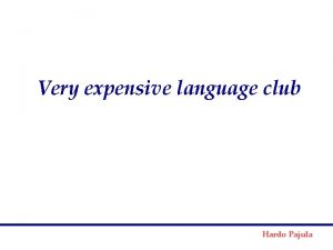 Very expensive language club Hardo Pajula Transparency the