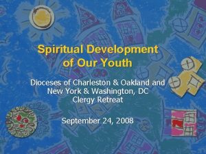 Spiritual Development of Our Youth Dioceses of Charleston