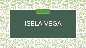 ISELA VEGA Isela Vega Durazo Naci el 5