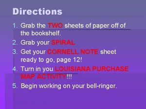 Directions 1 Grab the TWO sheets of paper