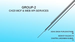 GROUP2 CH 23 WCF WEB API SERVICES ASHA