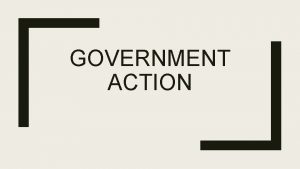 GOVERNMENT ACTION Canada 1 Internationally Canada is participating
