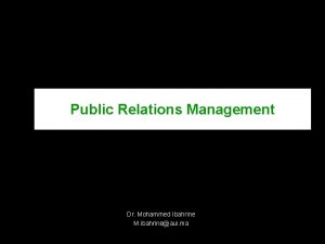 Public Relations Management Dr Mohammed Ibahrine M ibahrineaui