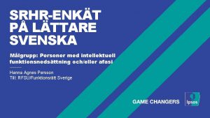 SRHRENKT P LTTARE SVENSKA Mlgrupp Personer med intellektuell