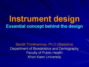 Instrument design Essential concept behind the design Bandit