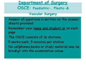 Department of Surgery OSCE Paediatric Plastic Vascular Surgery