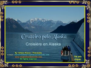 Croisire en Alaska Ne pas cliquer JH Dpart