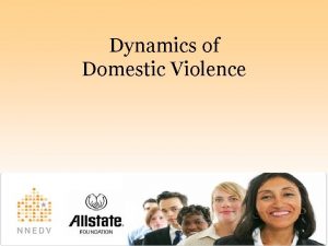 Dynamics of Domestic Violence Definition Domestic violence refers