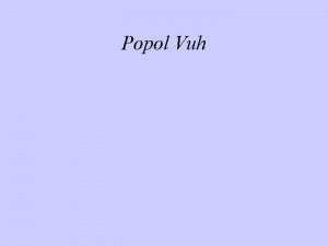 Popol Vuh Tine Line Mayan Important Centers Linguistic