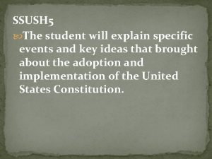 SSUSH 5 The student will explain specific events