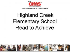 Highland Creek Elementary School Read to Achieve Why