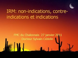 IRM nonindications contreindications et indications FMC du Chalonnais