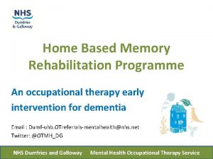 Home Based Memory Rehabilitation Programme An occupational therapy