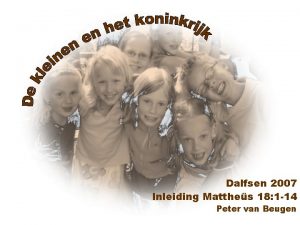 Dalfsen 2007 Inleiding Matthes 18 1 14 Peter