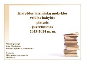 Klaipdos laivinink mokyklos veiklos kokybs platusis sivertinimas 2013