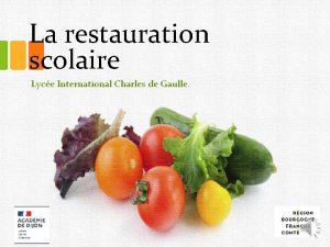 La restauration scolaire Lyce International Charles de Gaulle