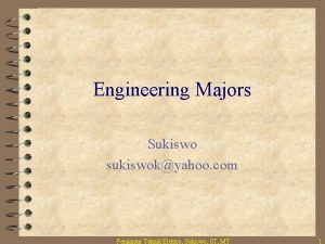 Engineering Majors Sukiswo sukiswokyahoo com Pengantar Teknik Elektro