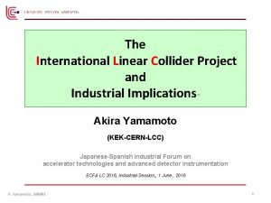 The International Linear Collider Project and Industrial Implications