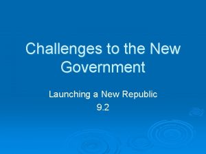 Challenges to the New Government Launching a New