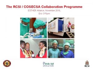 The RCSI COSECSA Collaboration Programme ESTHER Alliance November