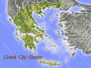 Greek CityStates Geography Surrounded by seas Several small