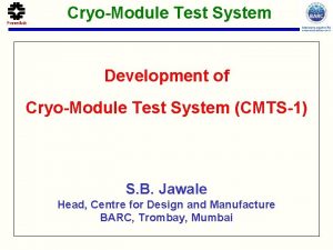 CryoModule Test System Development of CryoModule Test System
