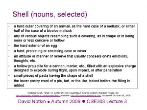 Shell nouns selected a hard outer covering of