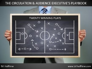 THE CIRCULATION AUDIENCE EXECUTIVES PLAYBOOK TWENTY WINNING PLAYS