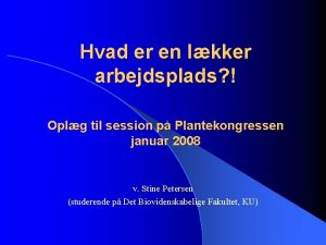 Hvad er en lkker arbejdsplads Oplg til session