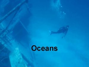 Oceans The Ocean Basins The Water Planet Features