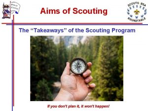 Aims of Scouting The Takeaways of the Scouting