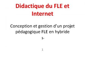 Didactique du FLE et Internet Conception et gestion