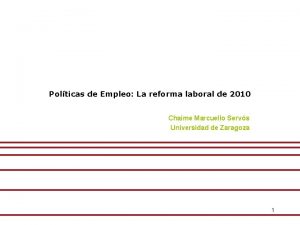 Polticas de Empleo La reforma laboral de 2010