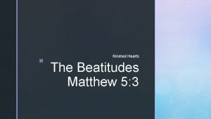 z Kindred Hearts The Beatitudes Matthew 5 3