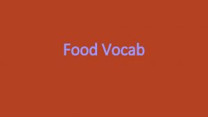 Food Vocab Vamos a Traducir 1 The rice