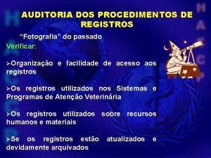 AUDITORIA DOS PROCEDIMENTOS DE REGISTROS Fotografia do passado