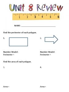 NAME Find the perimeter of each polygon 1