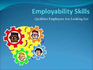 Employability Skills Qualities Employers Are Looking For Employability