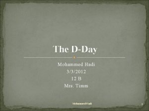 The DDay Mohammed Hadi 332012 12 B Mrs