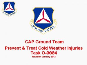CAP Ground Team Prevent Treat Cold Weather Injuries
